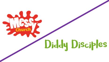 Messy Church & Diddy Disciples