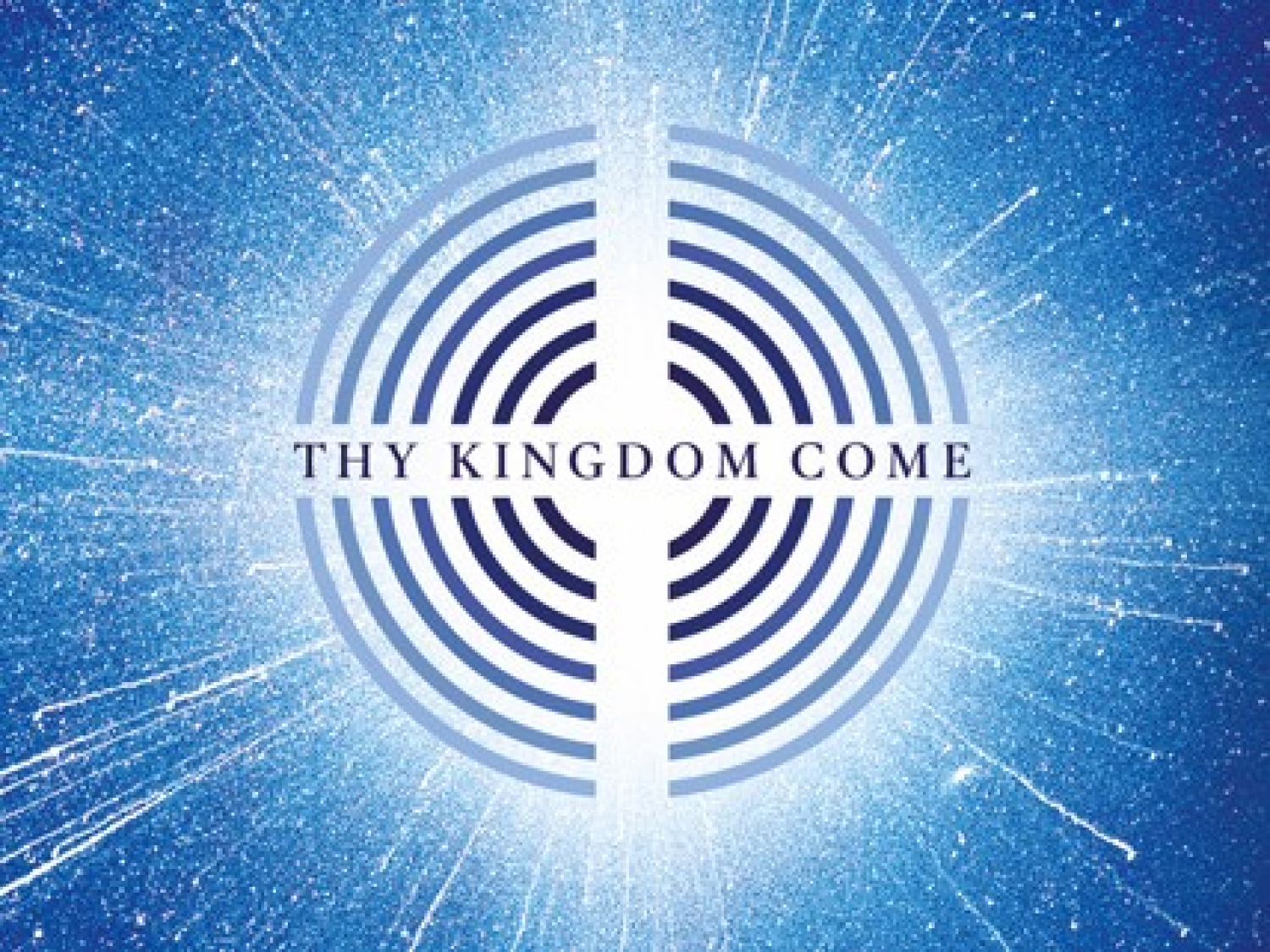 Thy Kingdom Come – Ascension to Pentecost