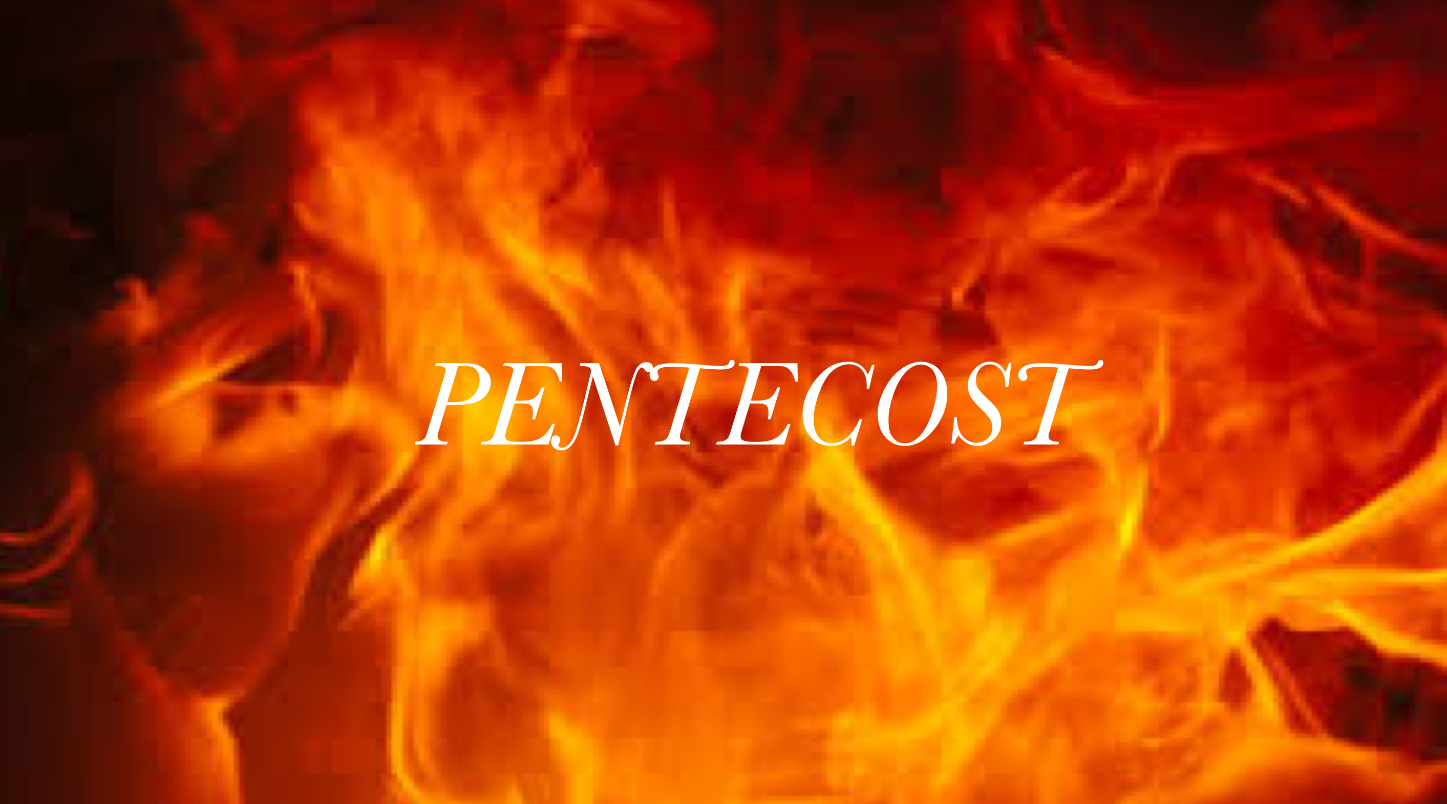 Join our Live-Streamed Worship for Pentecost – Sunday May 31st