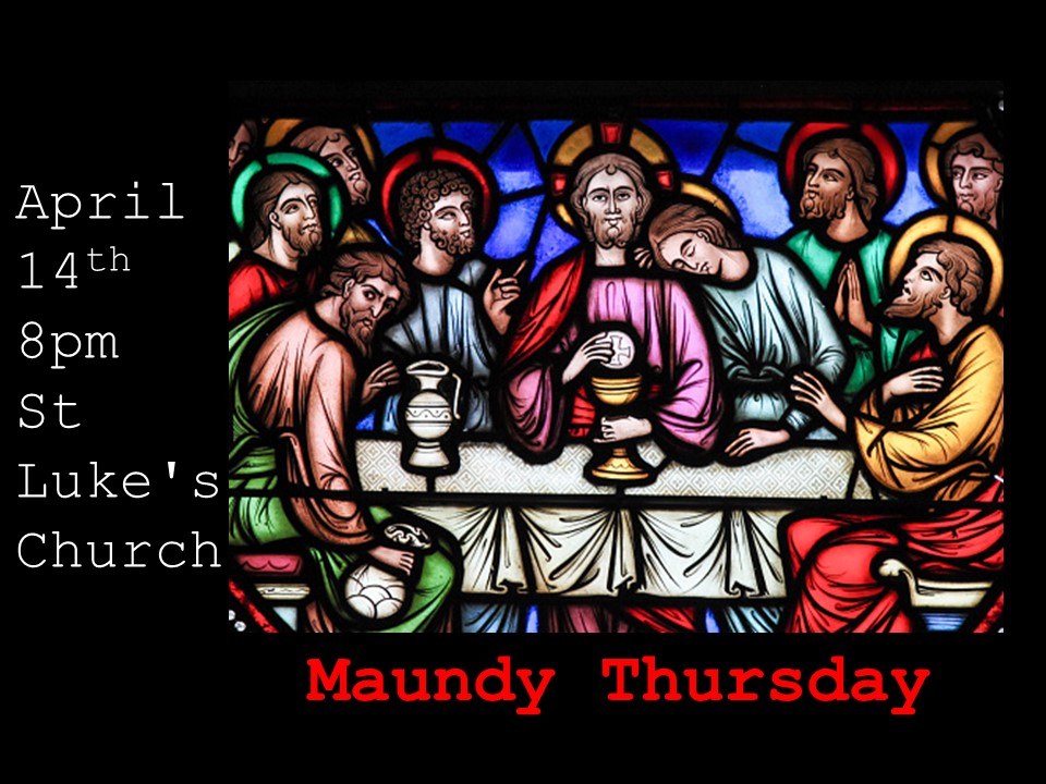 Maundy Thursday Eucharist, 8.00pm at St Luke’s